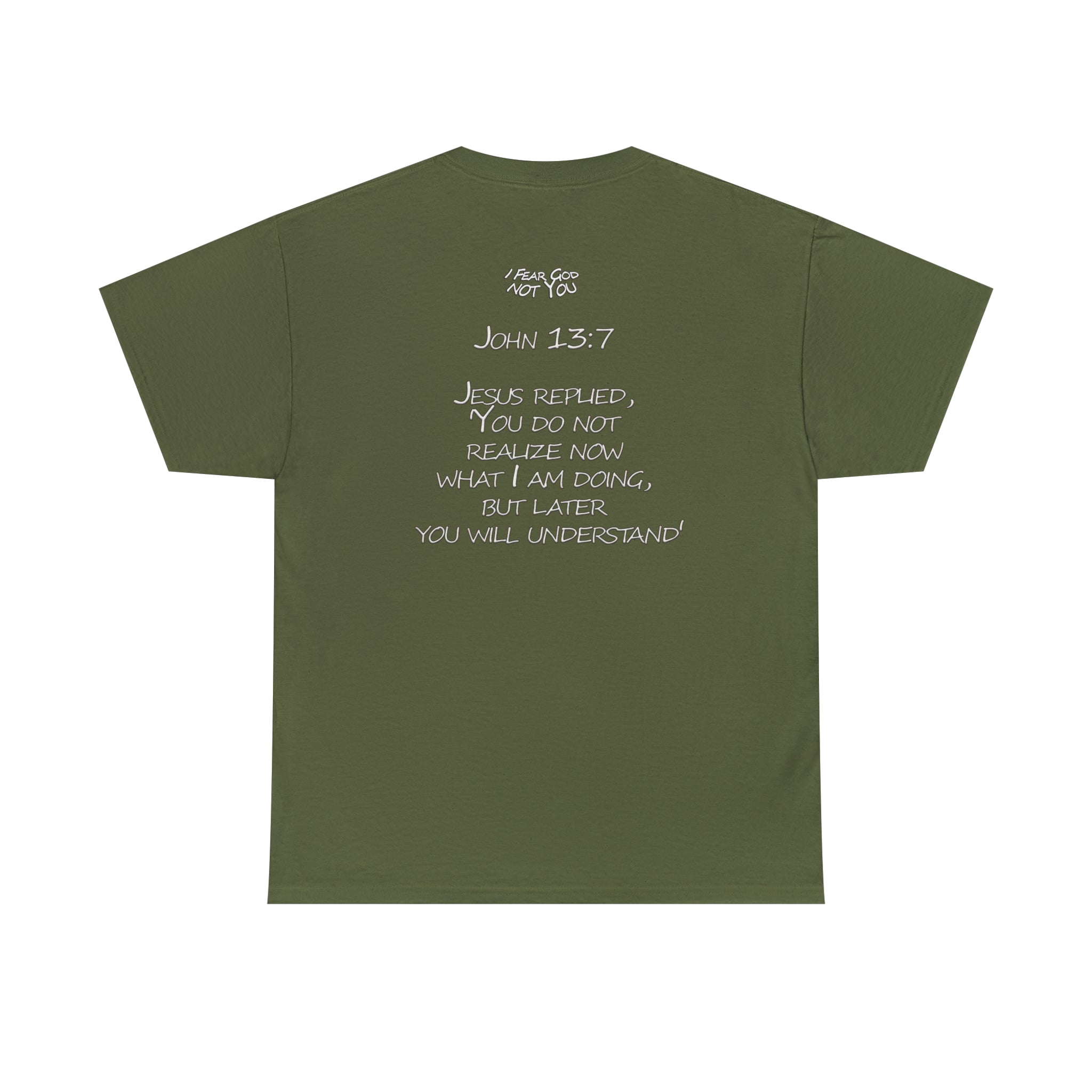 John 13:7xFear God Heavy Cotton Tee